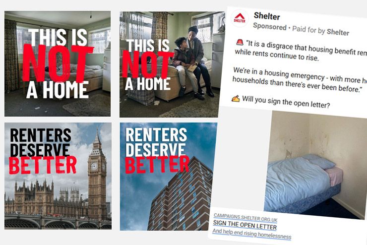 Facebook adverts from shelter. An image shows a cramped home with caption this is not a home. A parent and child sit on a bed in a temporary home. Photo of parliament with headline renters deserve better. Photo of a tower block. Photo of a moldy wall next to a bed.